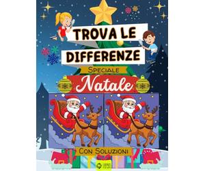 TROVA LE DIFFERENZE: Speciale Natale - con Soluzioni: Libro di giochi educativo per bambini - Sotto l' Albero di Natale Cerca e Trova le Differenze ... Regali, Pupazzi di Neve e molto altro ancora!