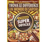 Trova le Differenze - Un Mondo di Sapori: Libro di Attività Super Difficile per Adulti e Ragazzi - Extra: Giochi di Abbinamento e Altro!