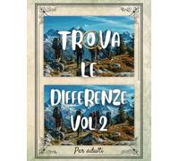 Trova le differenze: VOL 2: 52 immagini a colori con più di 360 differenze da trovare