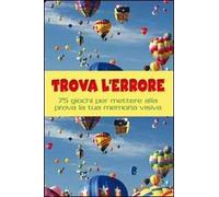 Trova l'errore. Ediz. illustrata