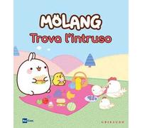 Trova l'intruso. Molang. Ediz. a colori