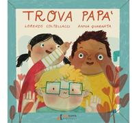 Trova papà. Ediz. a colori