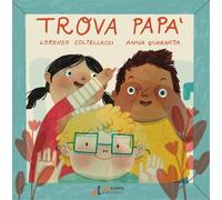 Trova papà. Ediz. a colori [Paperback] [Jun 25, 2024] Coltellacci, Lorenzo and Q
