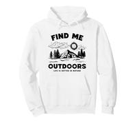Trovami all'aperto La Vita è Migliore nella Natura (Dichiarazione di Hiker) Felpa con Cappuccio