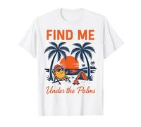 Trovami sotto le palme Sunset Beach Chill Vacation Maglietta