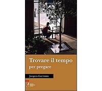 Trovare il tempo per pregare