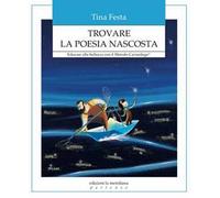 TROVARE LA POESIA NASCOSTA. EDUCARE ALLA BELLEZZA CON IL METODO CAVIARDAGE® -