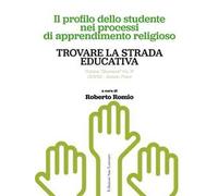 Trovare la strada educativa. Il profilo dello studente nei processi di apprendimento religioso