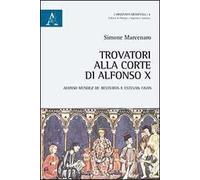 Trovatori alla corte di Alfonso X. Alfonso Mendez de Besteiros e Estevan Faian