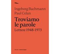Troviamo le parole. Lettere 1948-1973