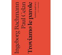Troviamo le parole. Lettere 1948-1973. Nuova ediz.