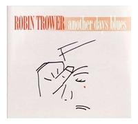 Robin Trower Another Days Blues (CD) Album