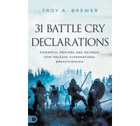 Troy A. Brewer 31 Battle Cry Declarations (Tascabile)