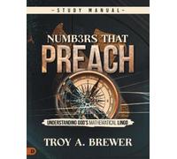 Troy A Brewer Numbers That Preach Study Manual (Tascabile)
