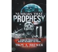 Troy A. Brewer Numbers That Prophesy (Tascabile)