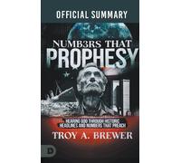 Troy A Brewer The Official Summary of Numbers That Prophesy (Tascabile)