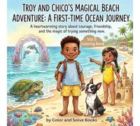 Troy and Chico's Magical Beach Adventure Vol II Coloring Book: A First-Time Ocean Journey