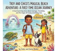 Troy and Chico's Magical Beach Adventure Volume II: A First-Time Ocean Journey