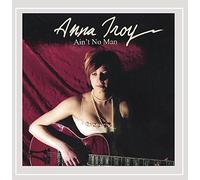 Troy, Anna - Ain't No Man