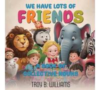 Troy B Williams We Have Lots Of Friends (Tascabile)