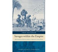Troy Bickham Savages within the Empire (Copertina rigida)