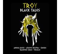 Troy. Black tales. Il GDR di Iliade ed Eneide. Ediz. illustrata