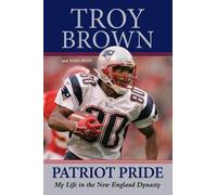 Troy Brown Mike Reiss Patriot Pride (Copertina rigida)