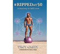 Troy Casey #Rippedat50 (Copertina rigida)