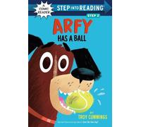 Troy Cummings Arfy Has a Ball (Copertina rigida) Step into Reading