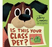 Troy Cummings Is This Your Class Pet? (Copertina rigida)