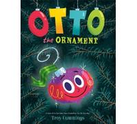 Troy Cummings Otto The Ornament (Copertina rigida)