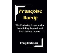 Troy Erdman Françoise Hardy (Tascabile) Remembering the Lost Dead