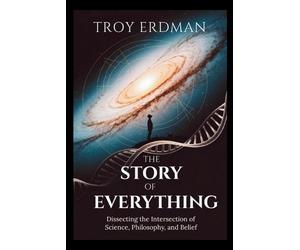 Troy Erdman The Story of Everything (Tascabile)