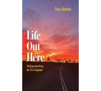 Troy Gerdes Life Out Here (Tascabile)