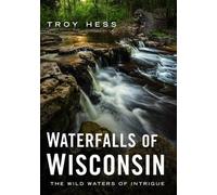 Troy Hess Waterfalls of Wisconsin (Tascabile)