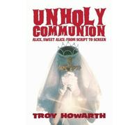 Troy Howarth Unholy Communion (Tascabile)