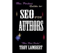 Troy Lambert The Pocket Guide to SEO for Authors (Tascabile) Pocket Guides