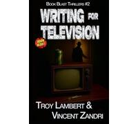 Troy Lambert Vincent Zandri Writing for Television (Tascabile) Book Blast