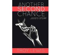 Troy Lewis Another Second Chance (Tascabile)