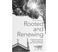 Troy M Troftgruben Rooted and Renewing (Tascabile) Word & World