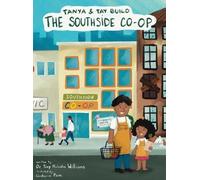 Troy M Williams Tonya & Tay Build the Southside Co-Op (Copertina rigida)