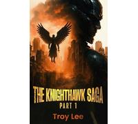 Troy Martin Lee The Knighthawk Saga (Copertina rigida)