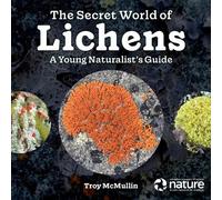 Troy McMullin The Secret World of Lichens (Tascabile)