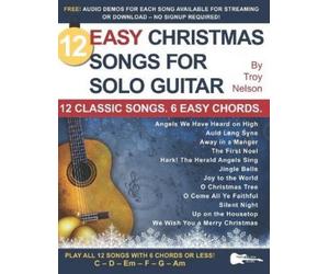Troy Nelson 12 Easy Christmas Songs for Solo Guitar (Tascabile)