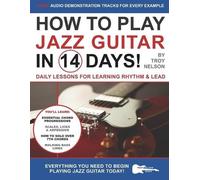Troy Nelson How to Play Jazz Guitar in 14 Days (Tascabile) Play Music in 14 Days