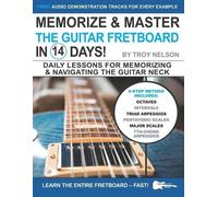 Troy Nelson Memorize & Master the Guitar Fretboard in 14 Days (Tascabile)