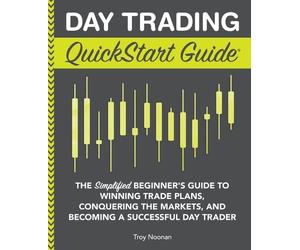 Troy Noonan Day Trading QuickStart Guide (Tascabile)