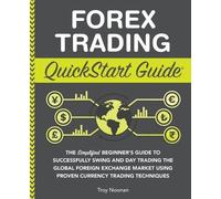 Troy Noonan Forex Trading QuickStart Guide (Tascabile) QuickStart Guides