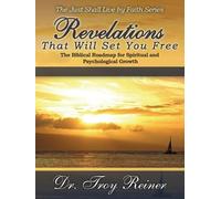 Troy Reiner Revelations That Will Set You Free (Tascabile)