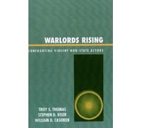 Troy S. Thomas William D. Casebeer Stephen D. Kiser Warlords Rising (Tascabile)